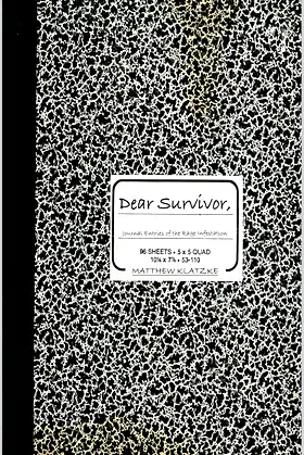 Dear Survivor,: Journal entries of the rage infestation. poster