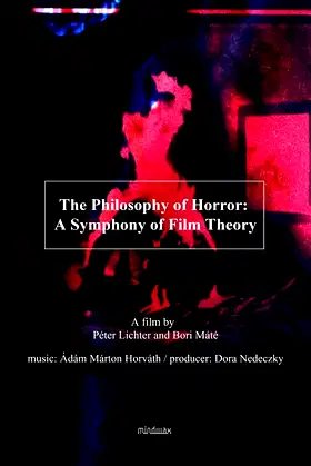 The Philosophy of Horror: A Symphony of Film Theory poster
