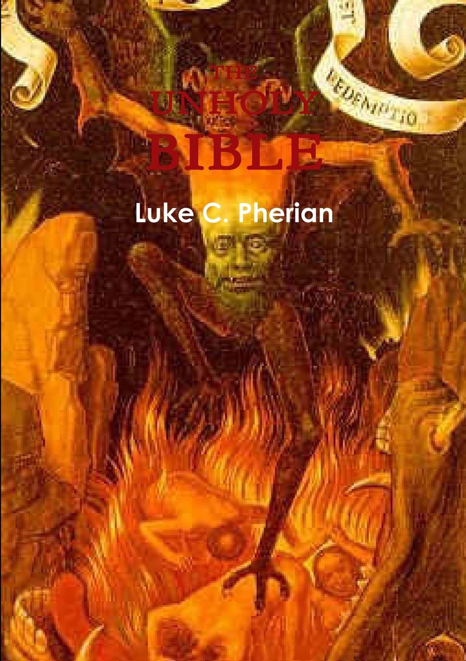 The Unholy Bible Luke C. Pherian version poster