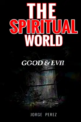 The Spiritual World: Good and Evil poster