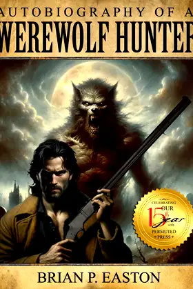 Autobiography of a Werewolf Hunter poster