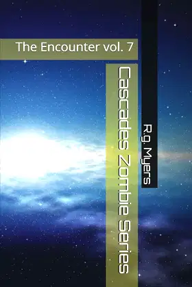 Cascades Zombie Series: The Encounter vol. 7 poster