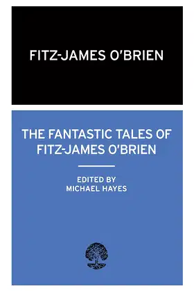 The Fantastic Tales of Fitz-James O'Brien: Annotated Edition poster