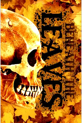 Beneath The Leaves poster