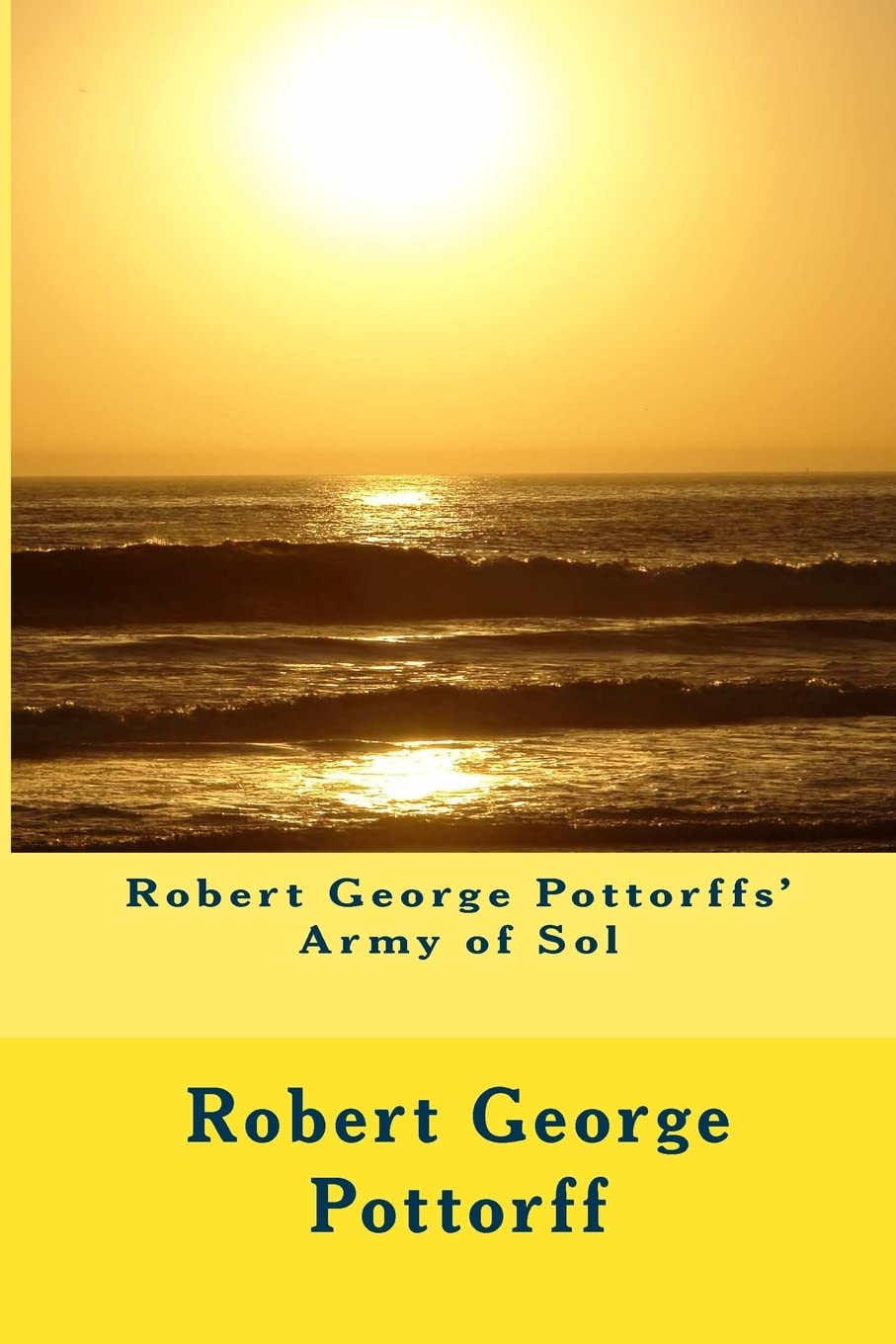Robert George Pottorffs' Army of Sol poster