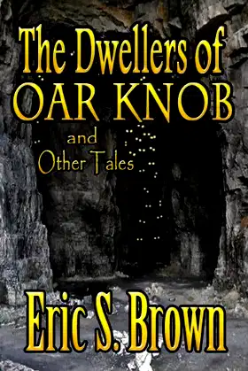 The Dwellers of Oar Knob and Other Tales poster