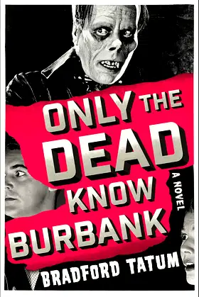 Only the Dead Know Burbank: A Novel poster