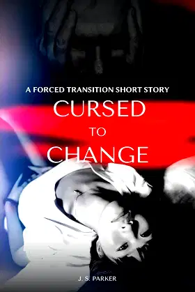 Cursed to Change: A forced transition short story poster
