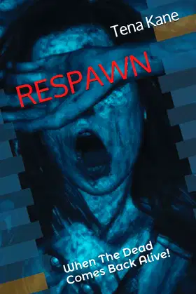 RESPAWN: When The Dead Comes Back Alive! poster