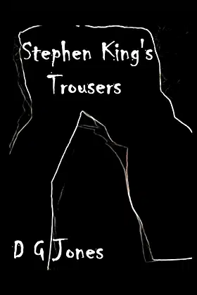 Stephen King's Trousers (The Dave NonsenseTrilogy) poster