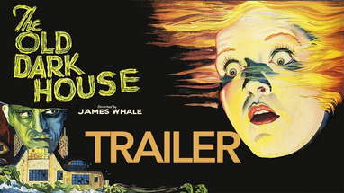 THE OLD DARK HOUSE (4K Restoration) New & Exclusive Theatrical Trailer poster