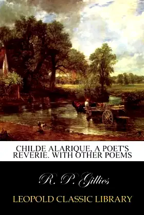 Childe Alarique, a poet's reverie. With other poems poster