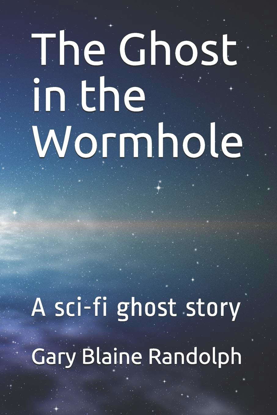 The Ghost in the Wormhole: A sci-fi ghost story poster
