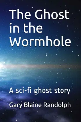 The Ghost in the Wormhole: A sci-fi ghost story poster