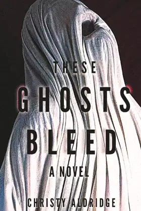 These Ghosts Bleed poster