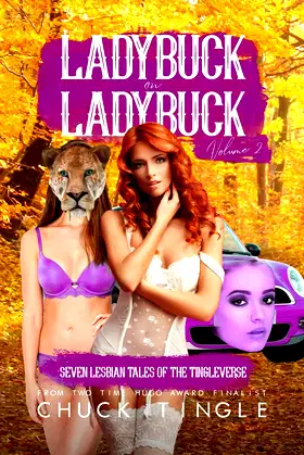 Ladybuck On Ladybuck: Seven Lesbian Tales Of The Tingleverse Volume 2 poster