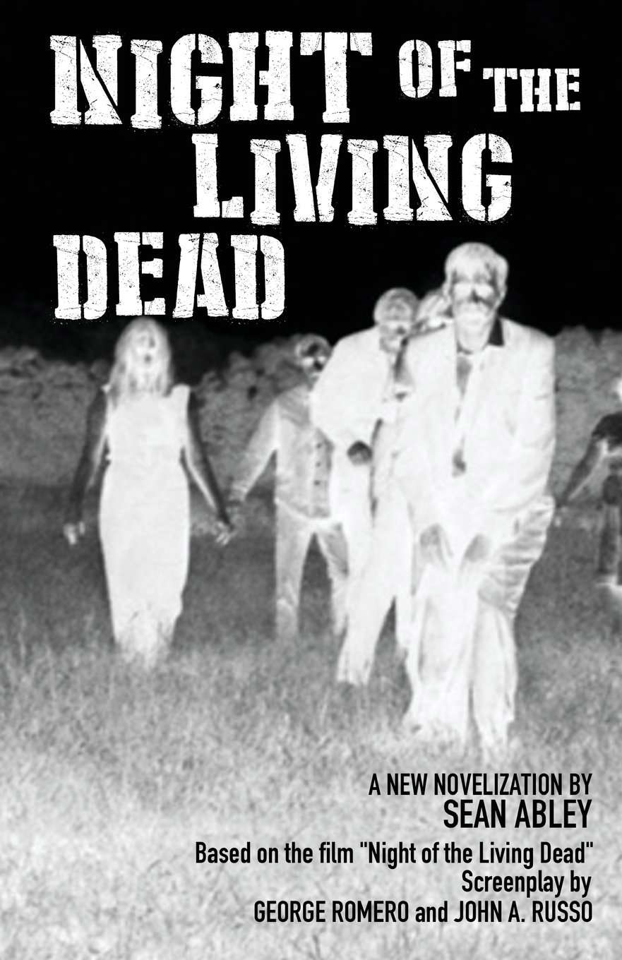 Night of the Living Dead: A new novelization by Sean Abley poster
