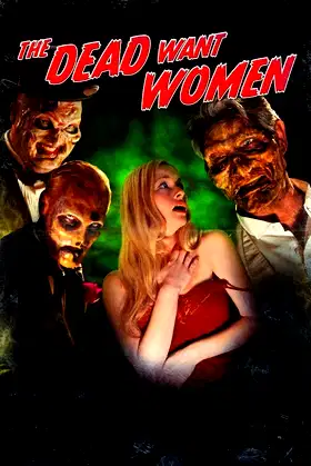 The Dead Want Women poster