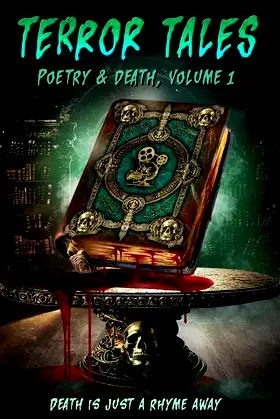 Terror Tales: Poetry & Death Volume 1 poster