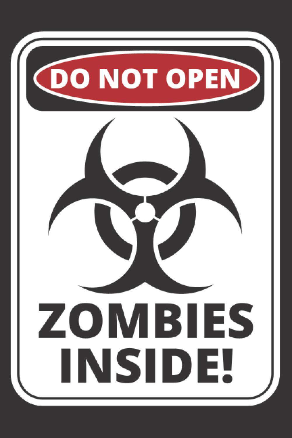 Do Not Open: Zombies Inside! Notebook poster