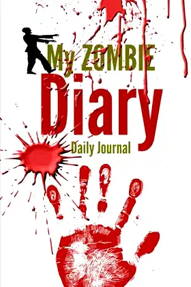 My ZOMBIE Diary: Journal and Diary poster