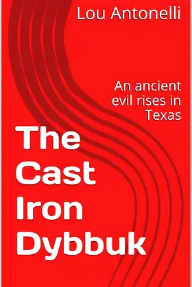 The Cast Iron Dybbuk: An ancient evil rises in Texas poster