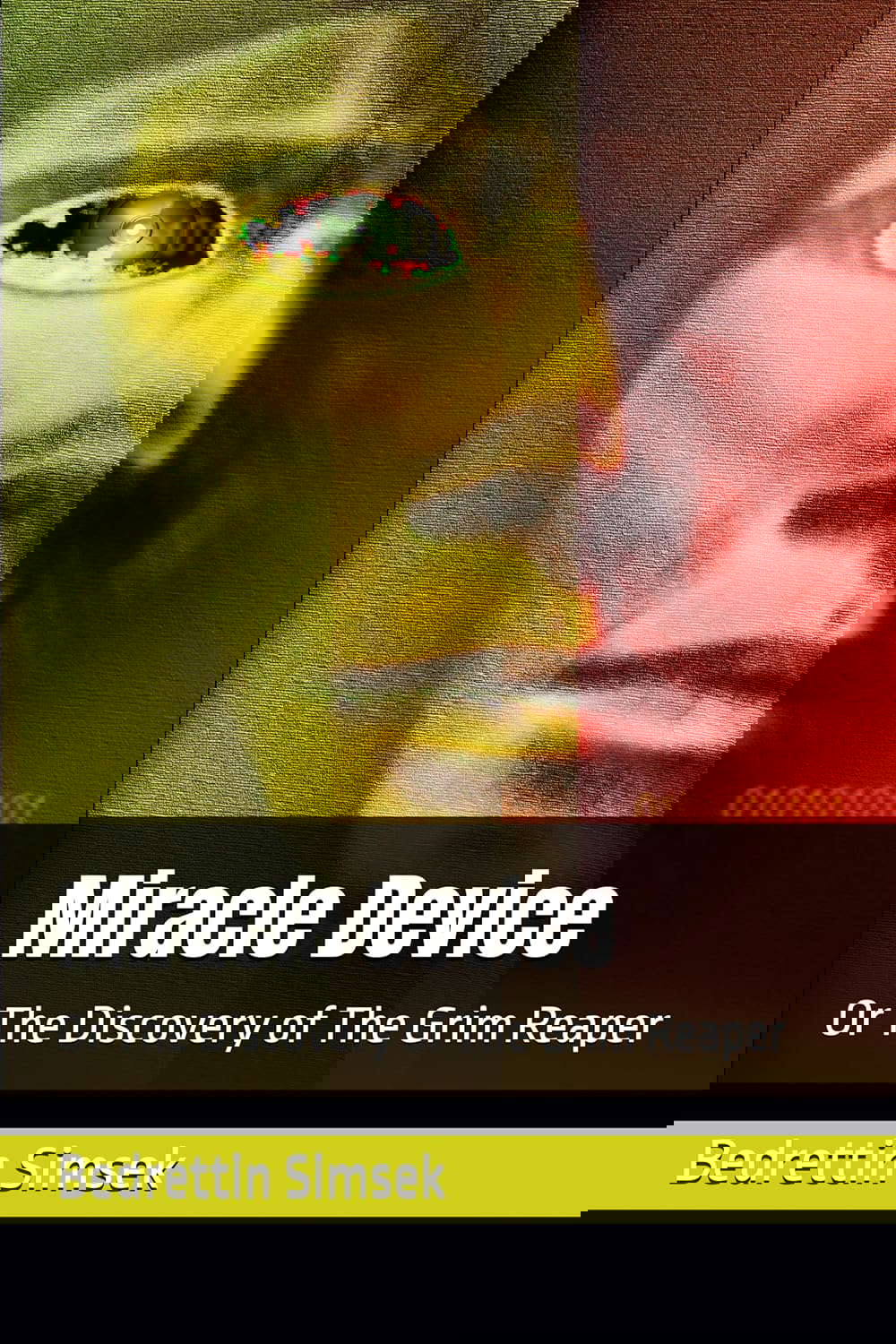 Miracle Device: Or The Discovery of The Grim Reaper poster