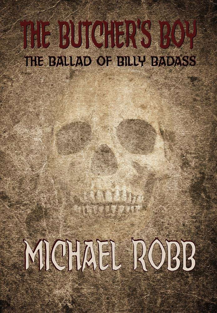 The Butcher's Boy: The Ballad of Billy Badass poster