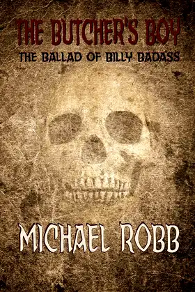 The Butcher's Boy: The Ballad of Billy Badass poster