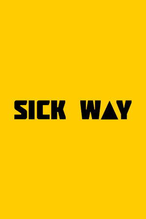 Sick Way poster