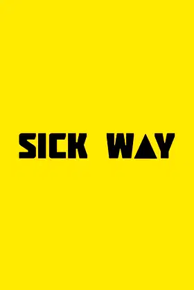 Sick Way poster