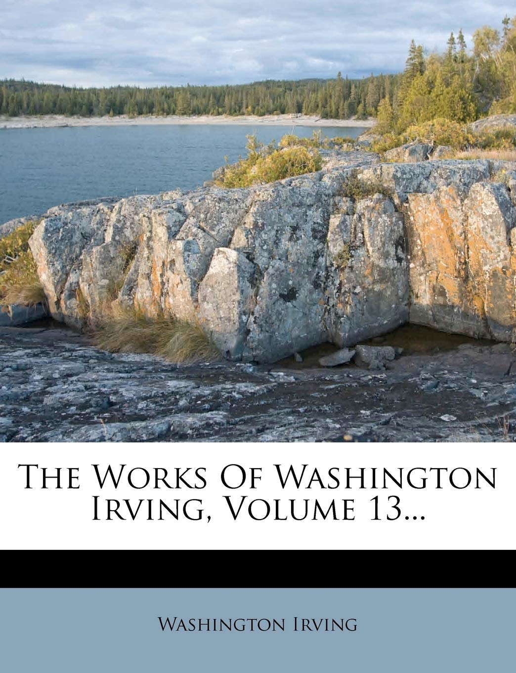 The Works Of Washington Irving, Volume 13... poster