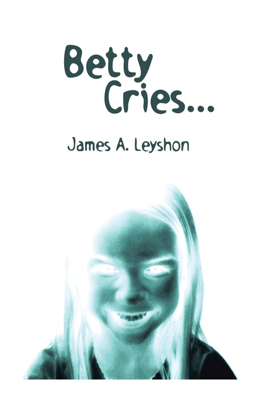 Betty Cries . . .: A Jake St. Johns Novel poster