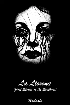 La Llorona: Ghost Stories of the Southwest poster
