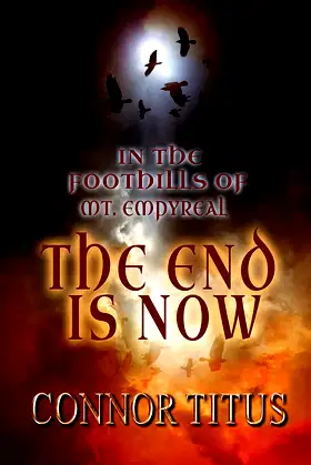 In The Foothills of Mt. Empyreal The End is Now poster