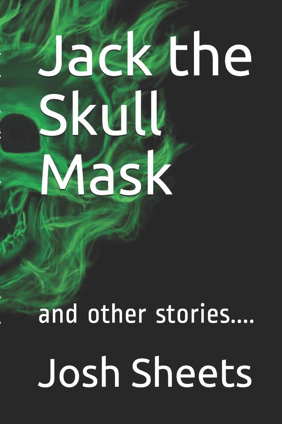 Jack the Skull Mask: and other stories.... poster