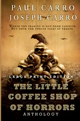 The Little Coffee Shop of Horrors Anthology: Large Print Edition poster