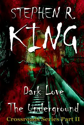 Dark Love The Underground (The Crossroads Series) poster
