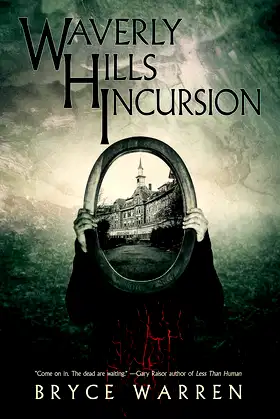 Waverly Hills Incursion poster