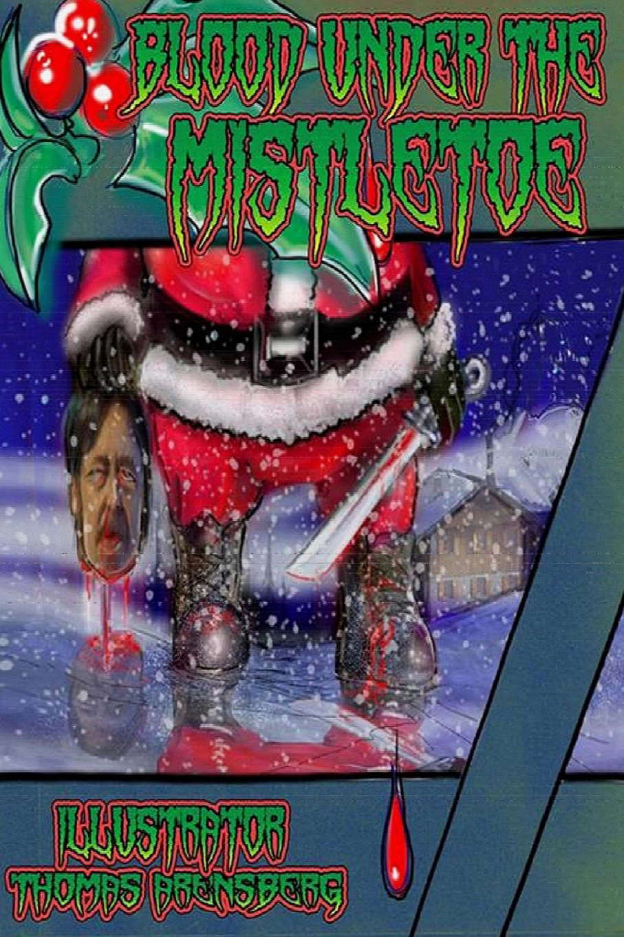 Blood Under The Mistletoe poster