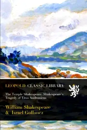 The Temple Shakespeare. Shakespeare's Tragedy of Titus Andronicus poster