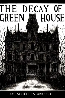 The Decay of Green House poster