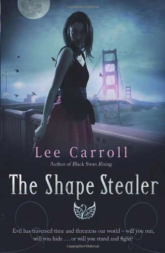 The Shape Stealer (Black Swan Rising Trilogy 3) by Carroll, Lee (2013) poster