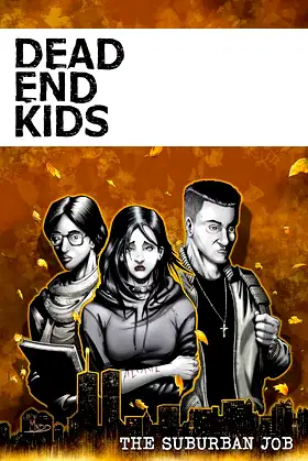 Dead End Kids: The Suburban Job (2) poster