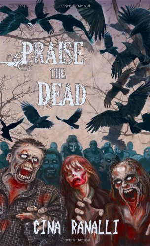 Praise the Dead: A Zombie Novel poster