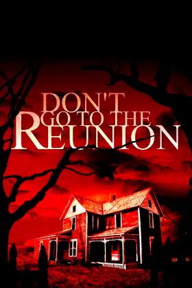 Don't Go to the Reunion poster