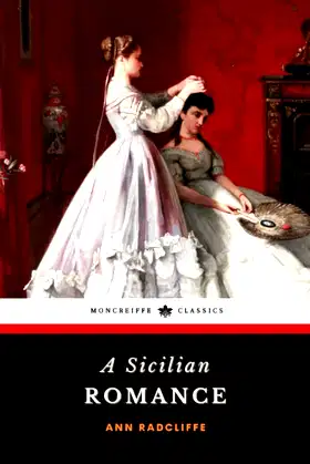 A Sicilian Romance: The 1790 Gothic Romance Classic poster