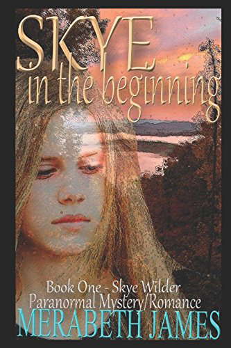 Skye: in the beginning (Skye Wilder Paranormal Mystery/Romance) poster