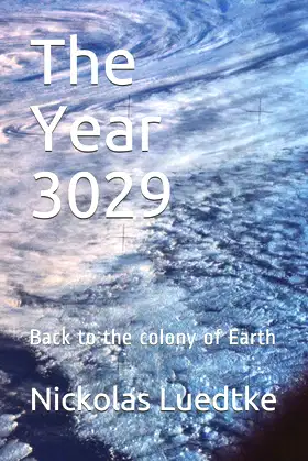 The Year 3029: Back to the colony of Earth poster