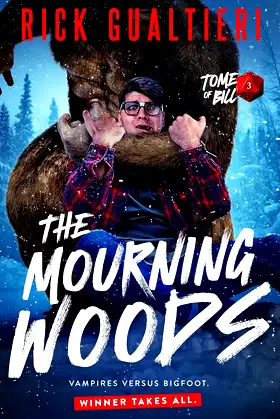 The Mourning Woods: A Bigfoot Horror Comedy (The Tome of Bill Book 3) poster